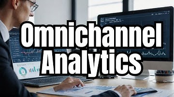 Leveraging Omni Channel Analytics for Personalized Marketing