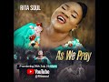 RITASOUL - AS WE PRAY (OFFICIAL VIDEO)