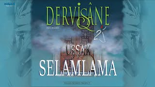 Selamlama - DERVİŞANE - Sufi Music Resimi