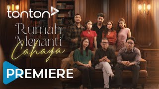 Rumah Menanti Cahaya | Premiere | Tonton