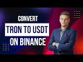 How to Convert/Swap Tron (TRX) to USDT on Binance Using a Phone
