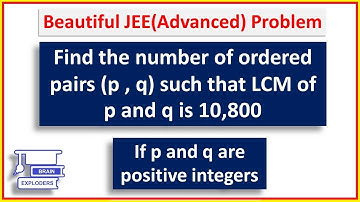 JEE(Advanced) Tricky Problem - How Many Possible Pairs (p,q) Have Give The LCM 10800