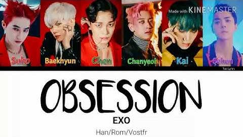 EXO (엑소) - OBSESSION [Color coded lyrics Han/Rom/Vostfr]