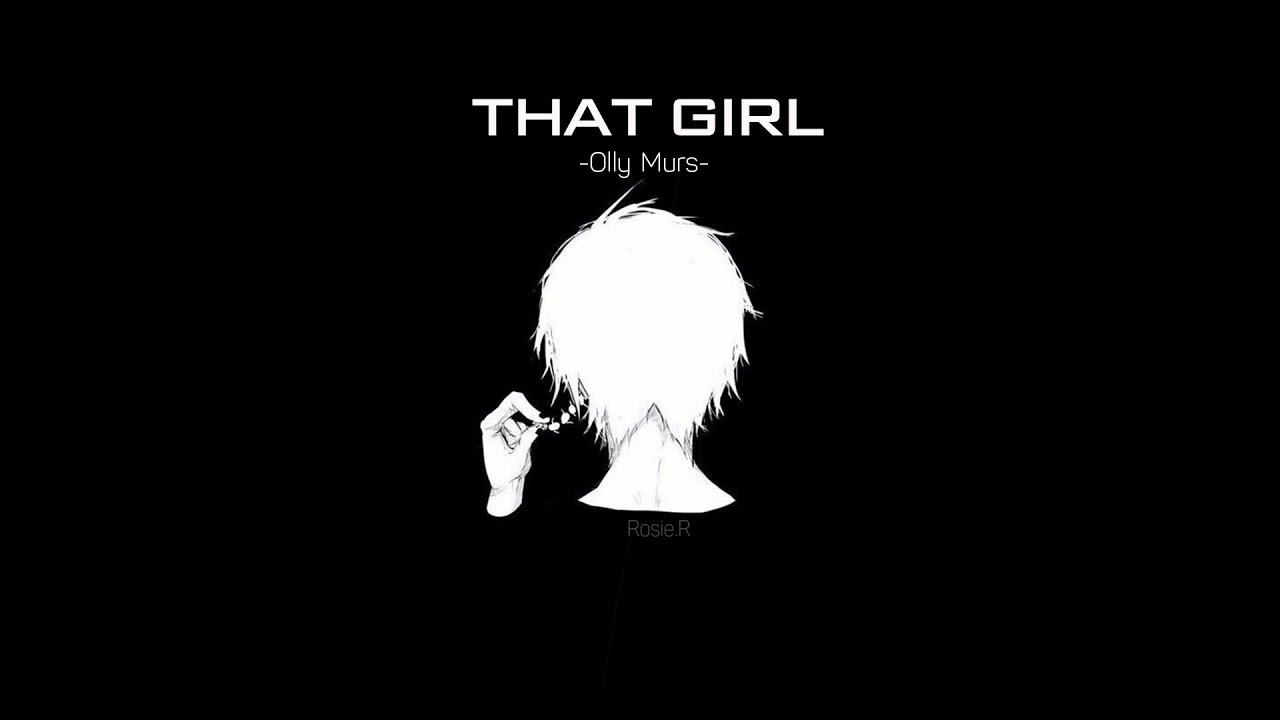 [Vietsub – Lyric] That Girl-Olly Murs (Tik Tok) | Tất tần tật các thông tin về that girl olly murs mp3 download chi tiết nhất