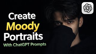 How to Create Viral Moody Portraits with ChatGPT AI 😱 (Easy Tutorial) screenshot 4