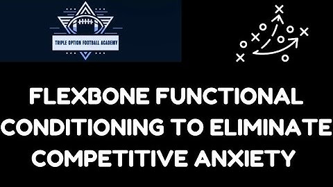 Flexbone Functional Conditioning to Eliminate Competitive Anxiety 