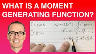 What is a Moment Generating Function (MGF)? ("Best explanation on YouTube")
