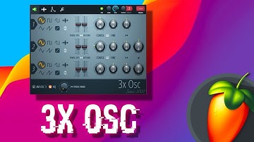 Thiết Kế Âm Thanh Với 3x OSC - Hướng Dẫn FL Studio Cơ Bản