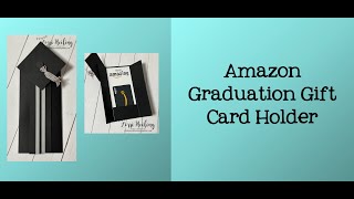 Amazon Graduation Gift Card Holder