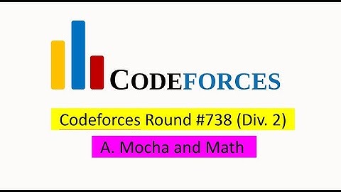A. Mocha and Math Solution(Bangla) | Codeforces Round #738 (Div. 2)