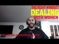 The Mindset You Should Have When You Start Dating Any Woman (Alpha Male Strategies)