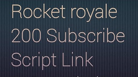 Rocket royale 200 Subscribers Script Link In description
