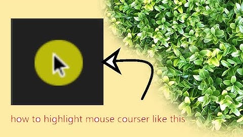 how to highlight mouse courser