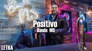 (LETRA) Positivo - Banda MS (Video Lyrics)