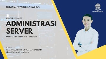 Tutorial Webinar 3 (Tuweb 3) STSI4302 Administrasi Server Kelas 67 - Universitas Terbuka
