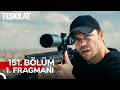 Teşkilat 151. Bölüm 1. Fragmanı | "Rüzgar Tersten Esince Fırtına Olur"