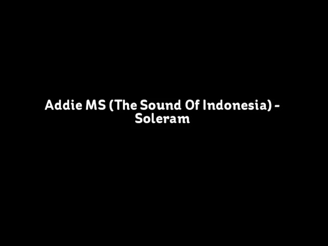 Addie MS (The Sound Of Indonesia) - Soleram class=