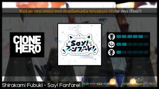 Shirakami Fubuki - Say! Fanfare! [Clone Hero Custom Chart]