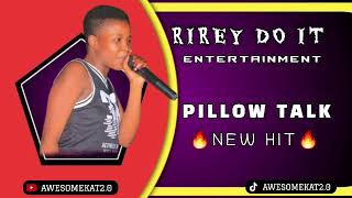 Rirey Do It Pillow Talk New Hit