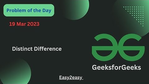 19 March 2023 || Distinct Difference || Java || GFG - Problem of the day || @POTD