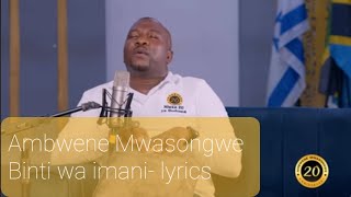 Ambwene Mwasongwe - Binti wa Imani - Lyrics