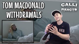 Rapper Reacts to Tom Macdonald - Withdrawals HE REALLY WENT THROUGH IT!