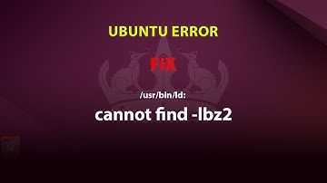 UBUNTU FIX: /usr/bin/ld: cannot find -lbz2