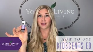 How to Use KidScents Essential Oils by Young Living