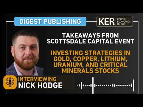 Nick Hodge – Investing Strategies in Gold, Copper, Lithium, Uranium, And Critical Minerals Stocks