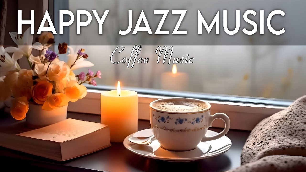Morning Jazz Music ☕ Positive Bossa Nova Instrumental for Happy Moods & Stress Relief