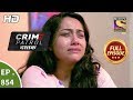 Crime Patrol Dastak - Ep 854 - Full Episode - 31st August, 2018