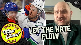 The Canucks and Oilers have the most HATEFUL series of the playoffs