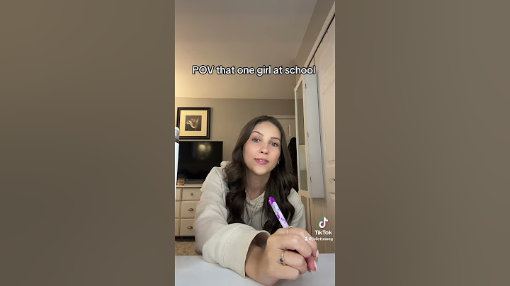 POV that one girl at school be like