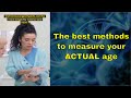The best methods to measure your actual age 