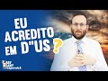 Eu acredito em D”us? | Rav Sany Responde