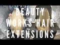 BEAUTY WORKS HAIR EXTENSIONS | FIRST TIME EVER!