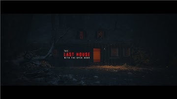 THE LAST HOUSE WITH THE OPEN DOOR - Unreal Engine Cinematic (Short film)