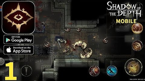 Shadow of the depth: Gameplay Walkthrough Part 1 (IOS,Android)