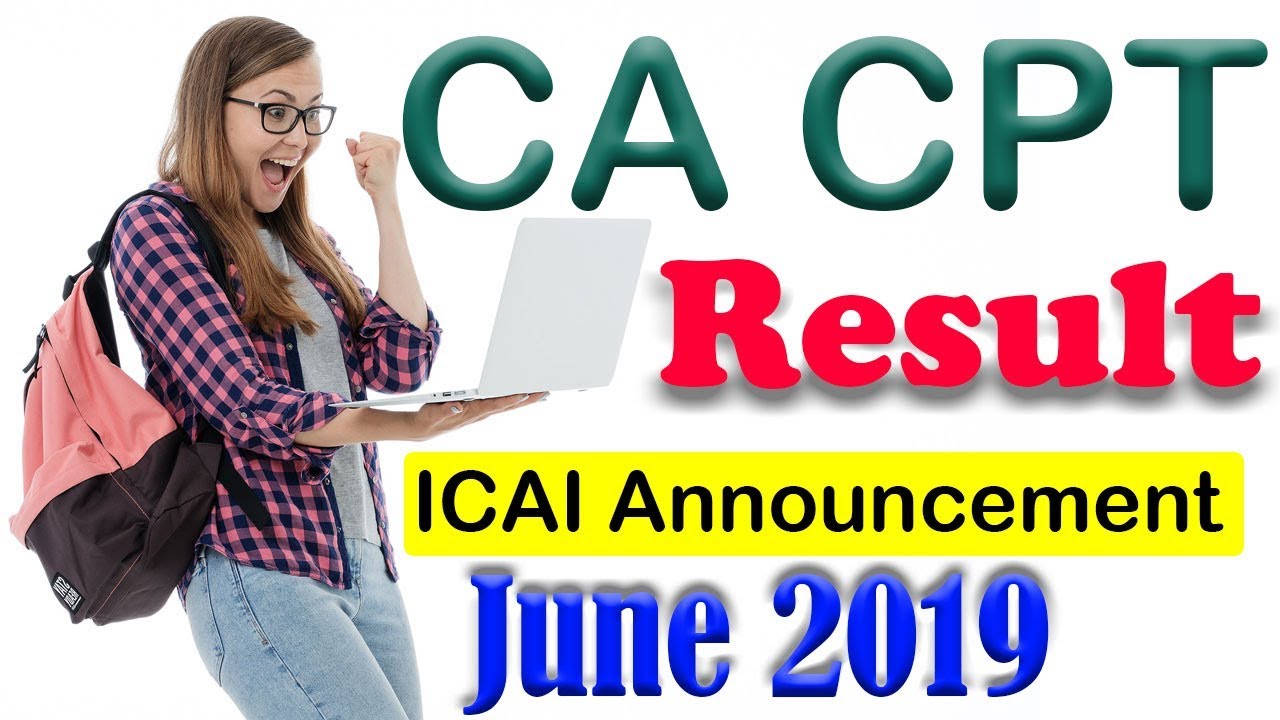 ICAI CA CPT Result June 2019 on 18th July 2019 at 6pm | Get result through SMS and Email