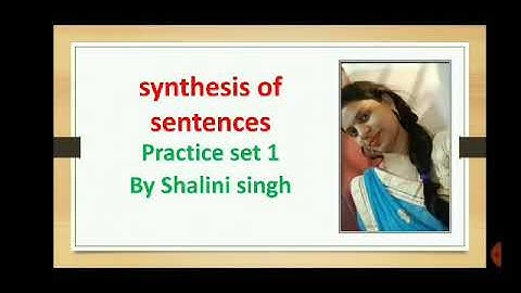 synthesis of sentences practice set by Shalini singh