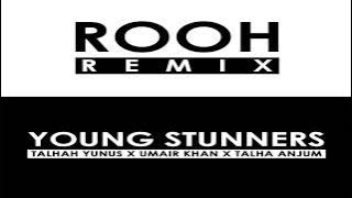 Rooh - Remix  | Young Stunners |Talha Anjum , Talha Yunus. ( Bohemia)