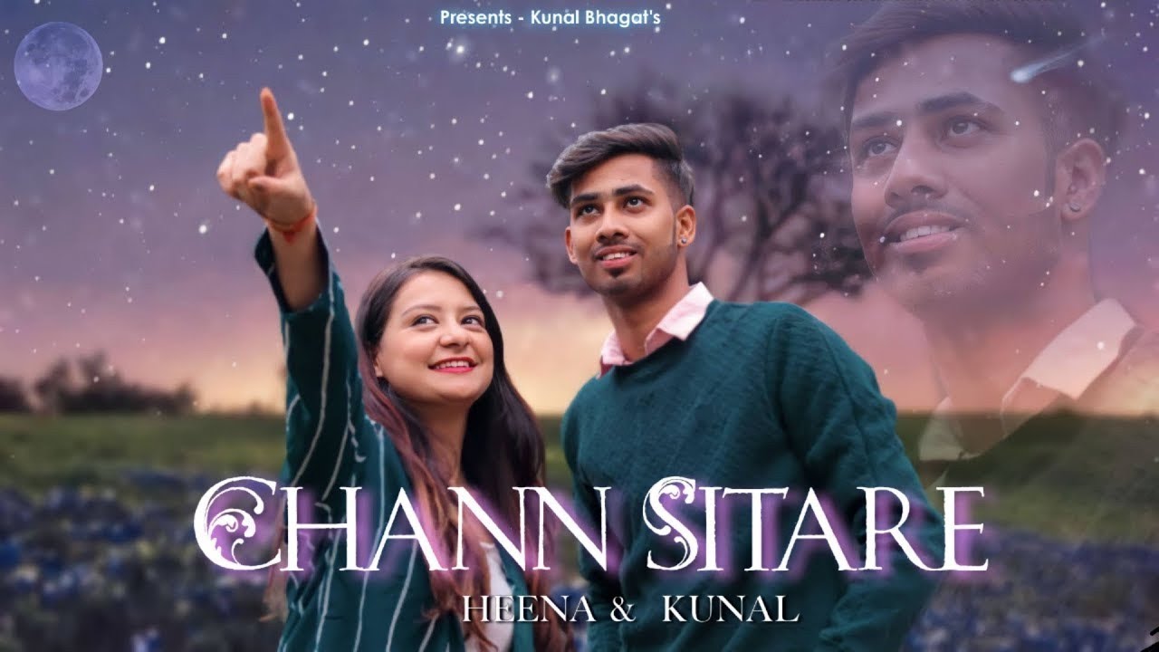 Chann sitare(full video) Kunal Bhagat ft.Heena Bhandari Love story