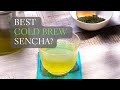 Best Cold Brew Sencha? Comparing 3 Cold Brewed Sencha Teas