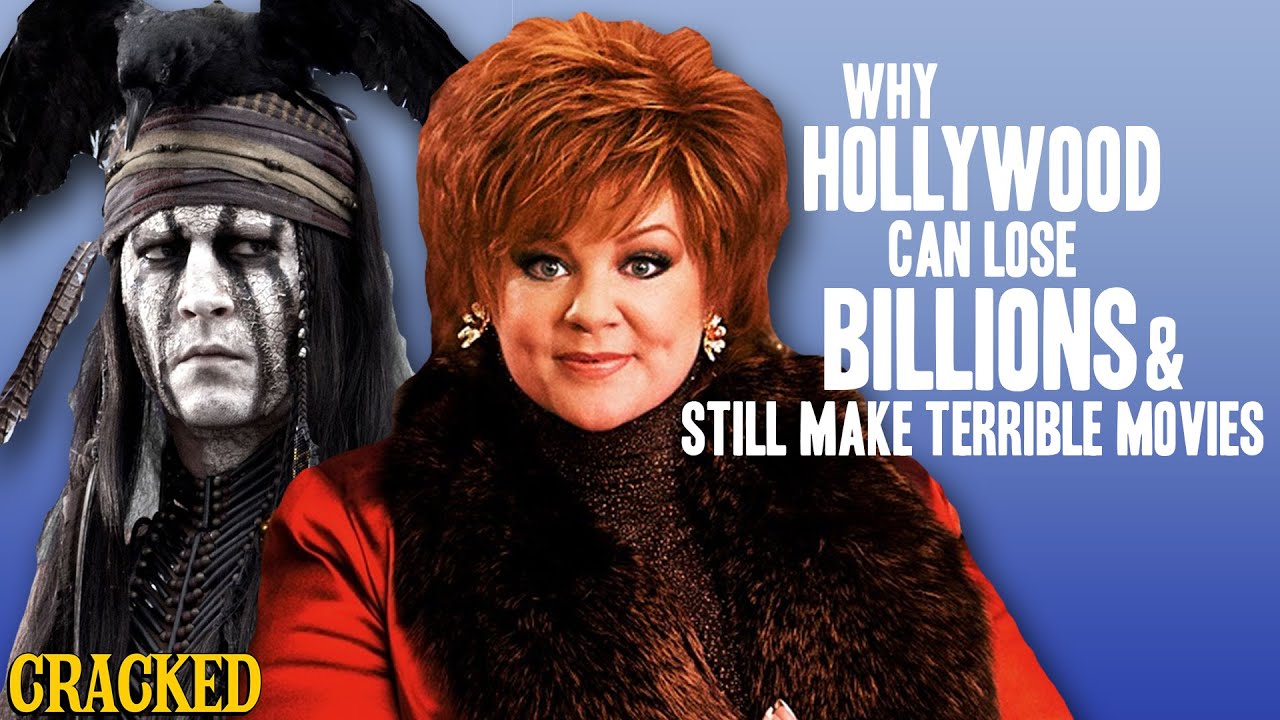 Why Hollywood Can Lose Billions & Still Make Terrible Movies