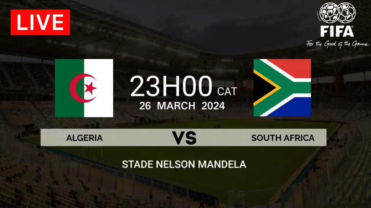 Bafana Bafana vs Algeria | FIFA Friendly Match