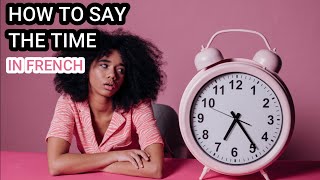 How to say the time in French  : in 2 minutes