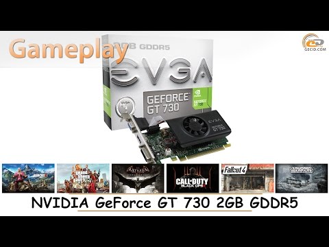 NVIDIA GeForce GT 730 2GB GDDR5: gameplay в 15 популярных играх