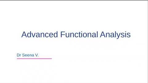 Advanced Functional Analysis-Session 35