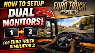 How To Set Up Dual Monitors || Ets2