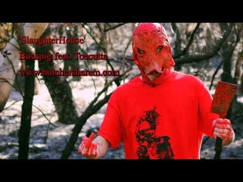 MC Bushpig — 'SLAUGHTERHOUSE' by BUSHPIG (BUTCHERSHAREM) FEAT TOECUTTA (A.I.D.S) rest in peace